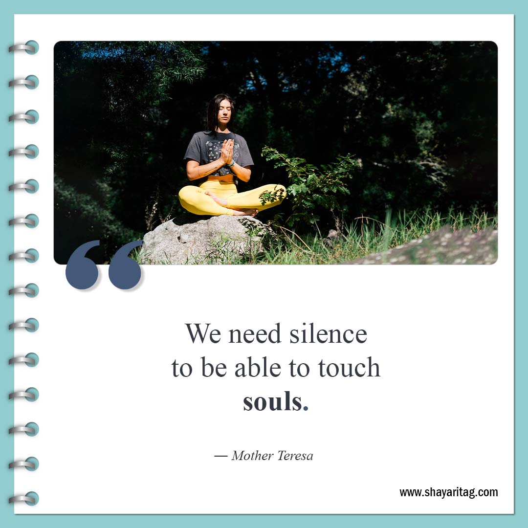 We need silence to be able to touch souls-Quotes about silence Best be silent quotes