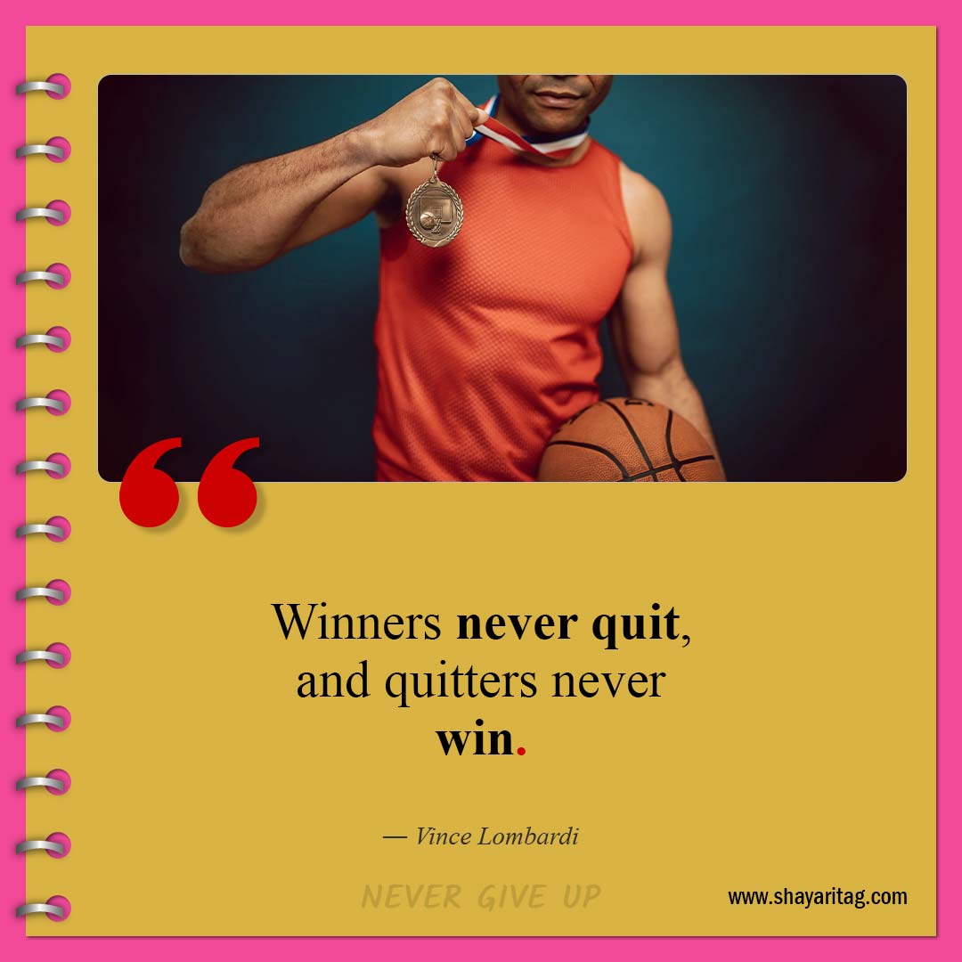 Winners never quit-Quotes about Never Giving Up Best don't give up quotes