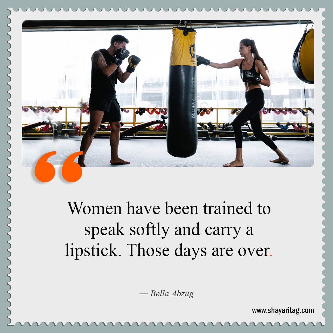 Women have been trained to speak-Quotes about being strong woman Short Inspiring Quotes