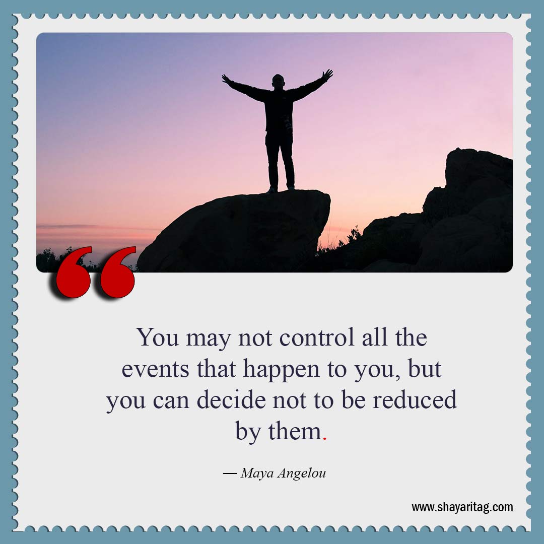 You may not control all the events-Be Yourself Quotes Best quotes about me with image
