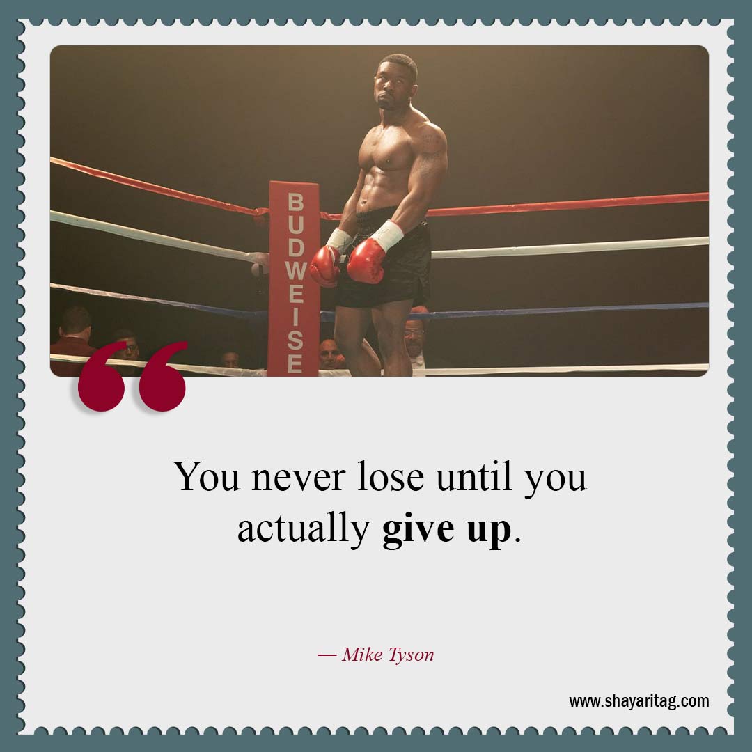 You never lose until you actually give up-Best motivation boxing quotes boxers quotes