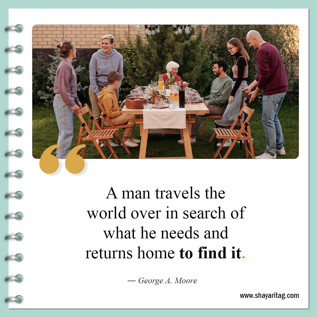 A man travels the world over in search of-Quotes about Home What is Home Quotes