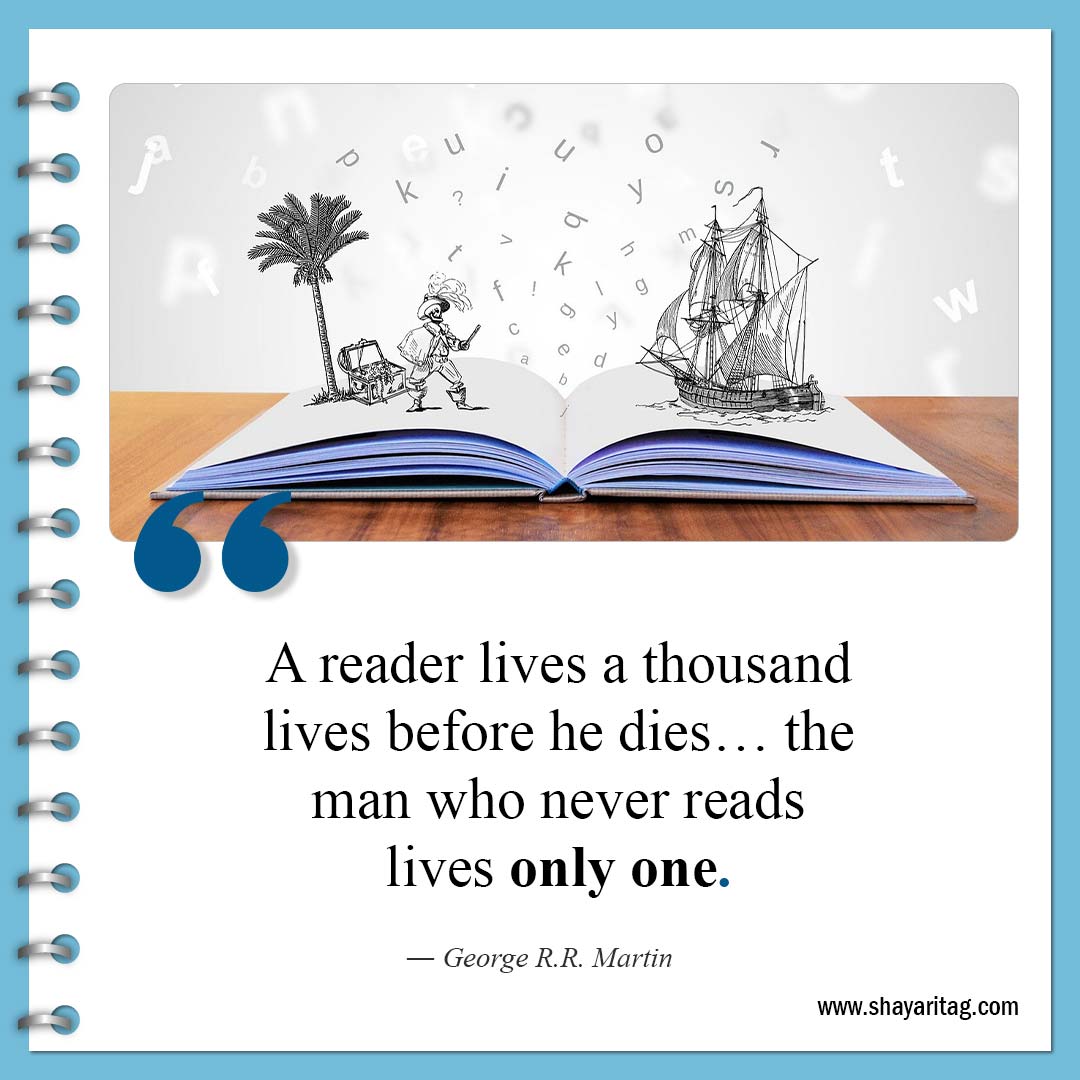 A reader lives a thousand lives before-Quotes about Reading Books Best inspirational quotes on books
