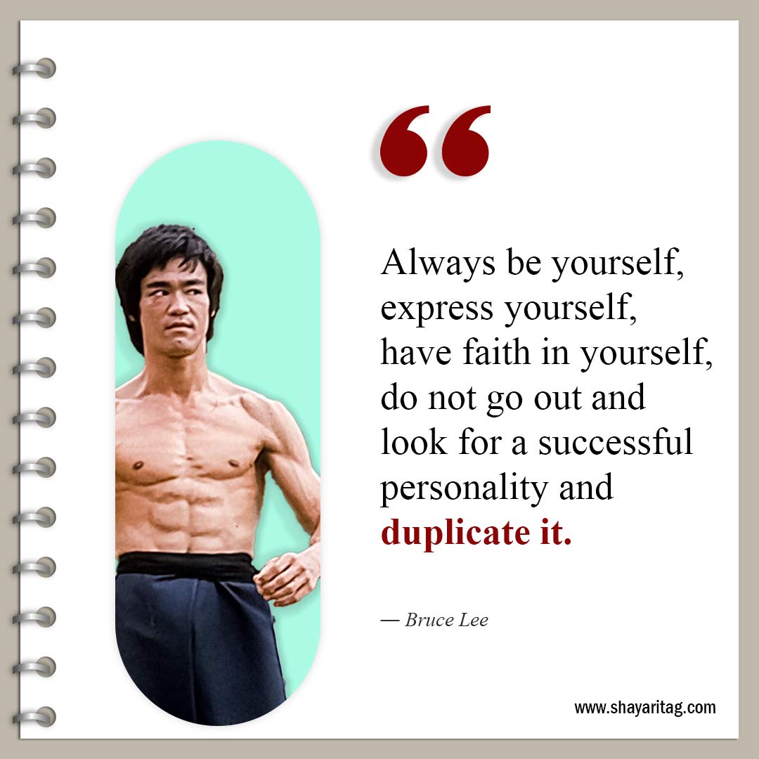 Always be yourself express yourself-Famous Quotes by Bruce Lee about life and Love