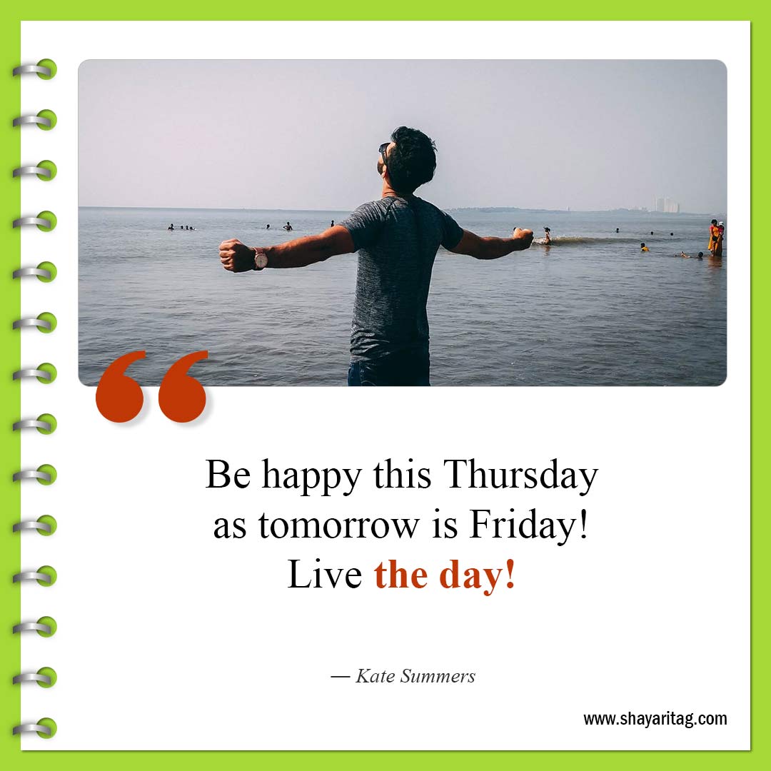 Be happy this Thursday as tomorrow-best Motivational thursday quotes for business work