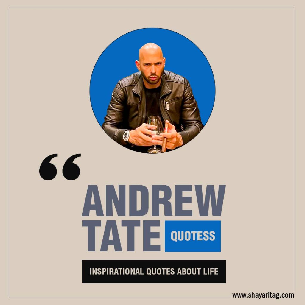 Best Andrew Tate Quotes Inspirational quotes about Life love money