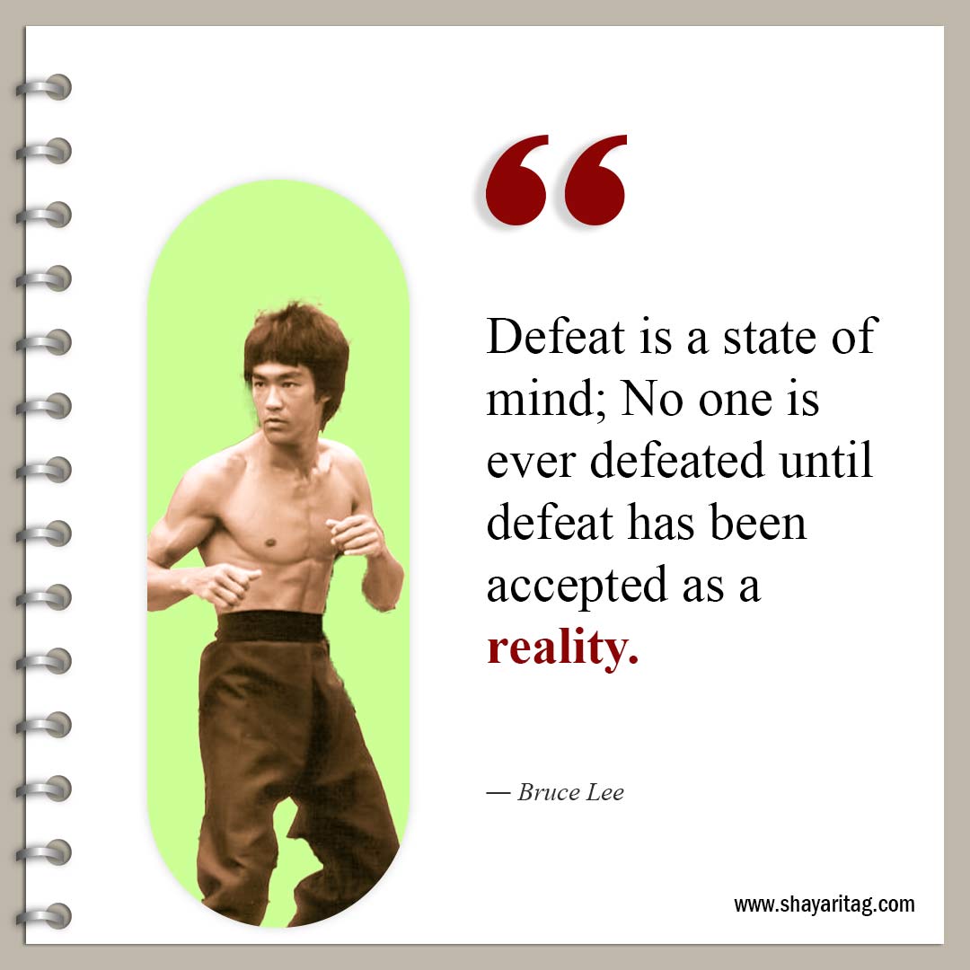 Defeat is a state of mind-Famous Quotes by Bruce Lee about life and Love
