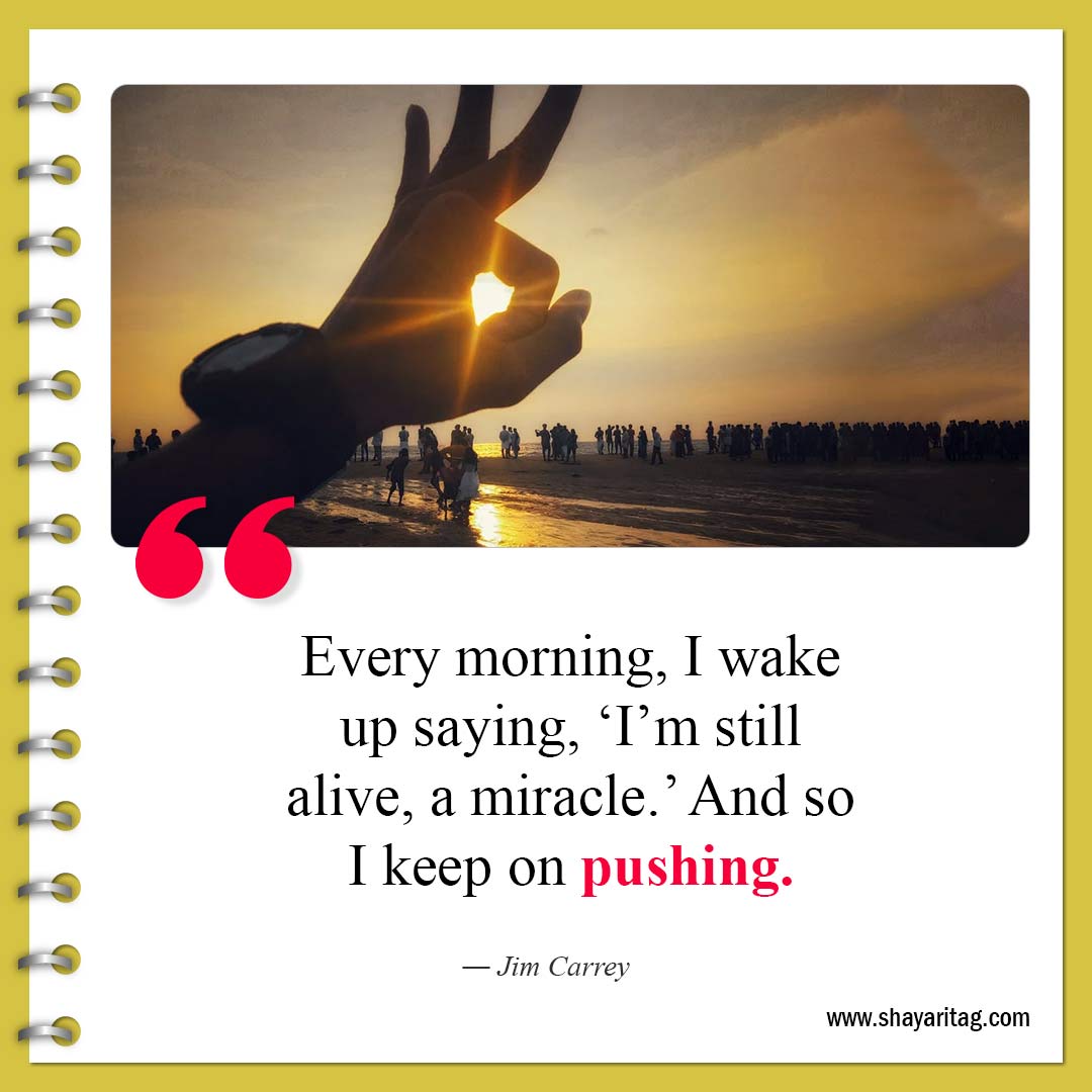 Every morning I wake up saying-Best Tuesday motivational quotes for business work 