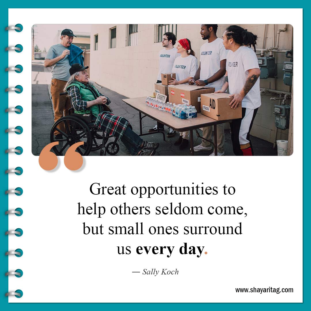Great opportunities to help others seldom-Quotes about Helping Others Best Helping to others quotes