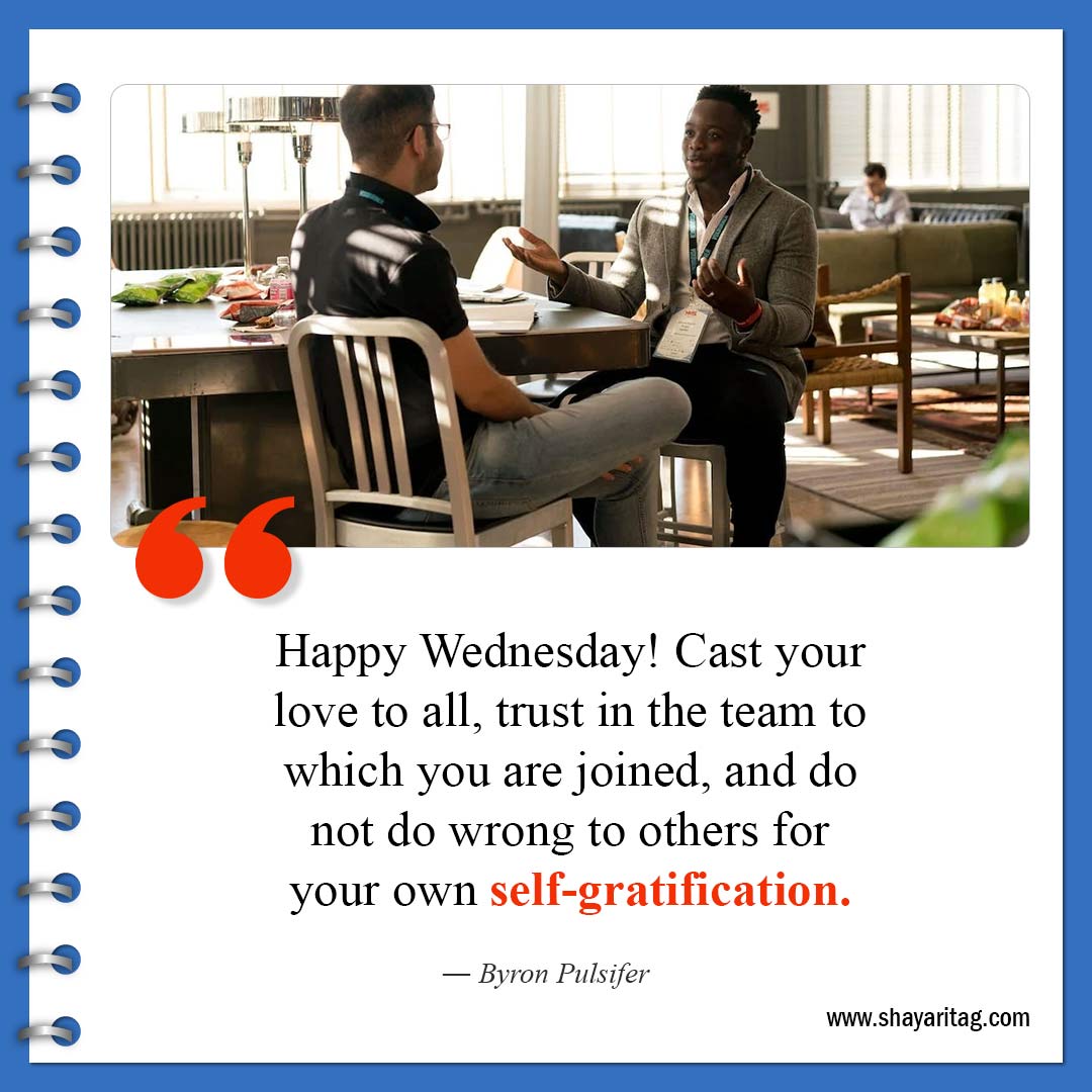 Happy Wednesday Cast your love to all-Best Wednesday motivational quotes for business work