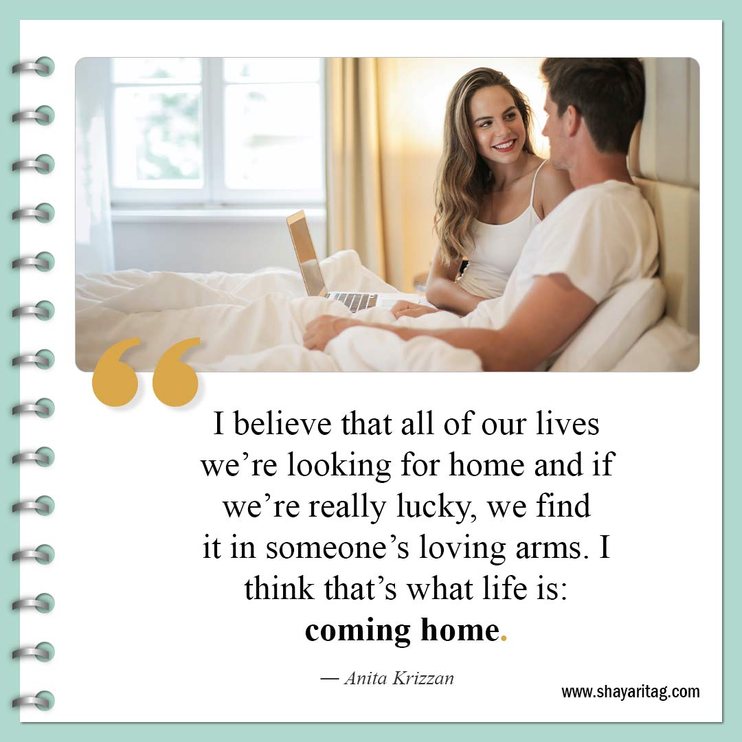 I believe that all of our lives we’re looking-Quotes about Home What is Home Quotes
