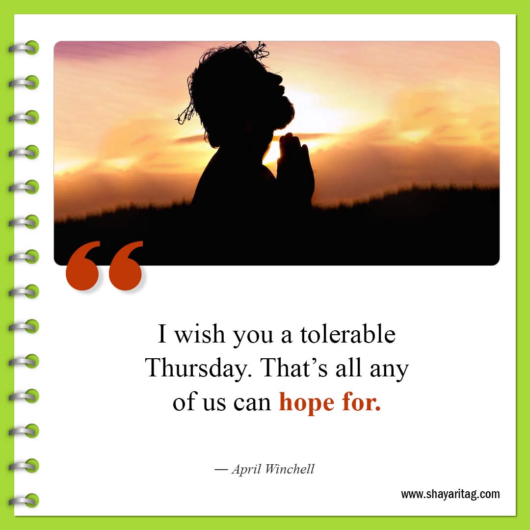 I wish you a tolerable Thursday-best Motivational thursday quotes for business work