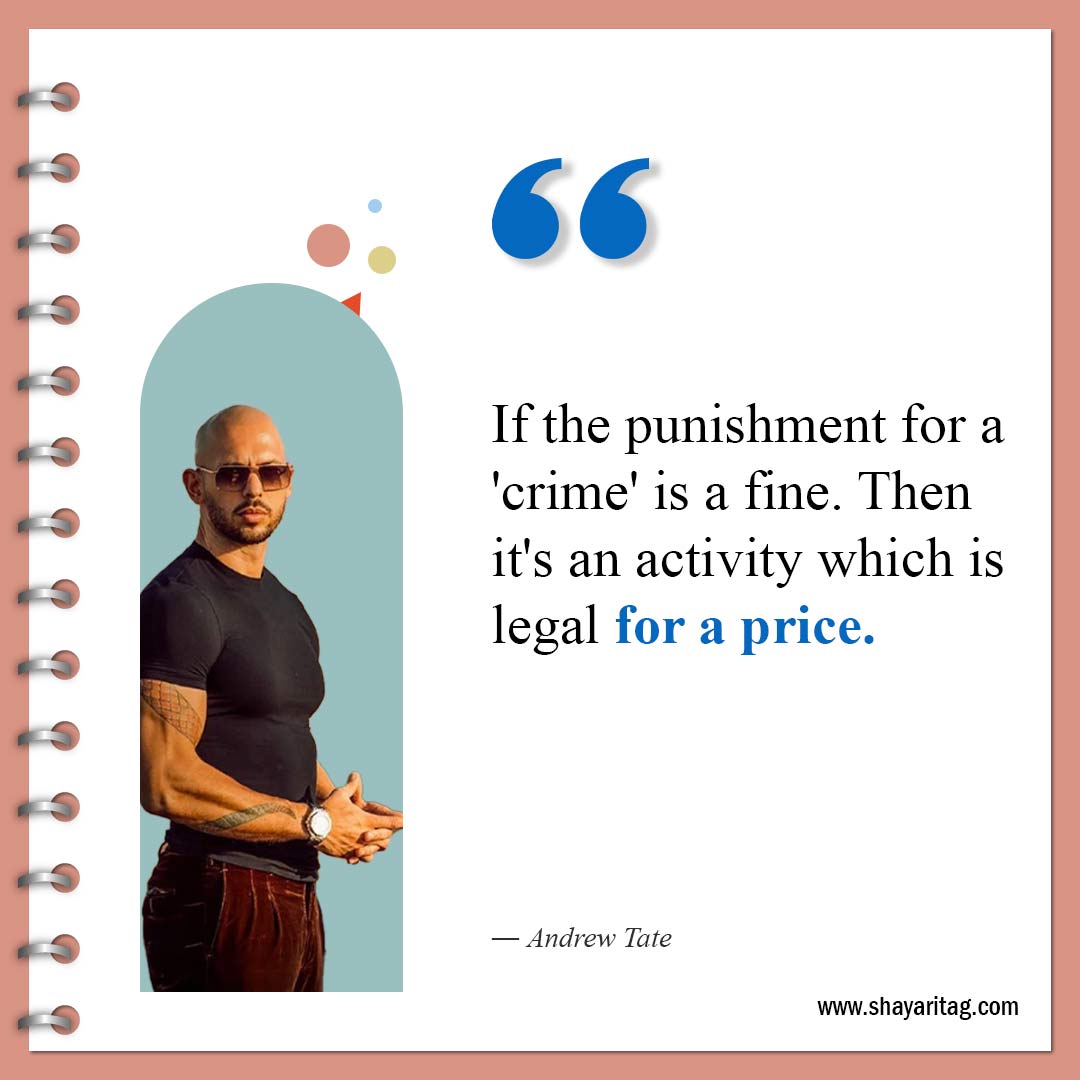 If the punishment for a 'crime' is a fine-Best Andrew Tate Quotes Inspirational quotes about money