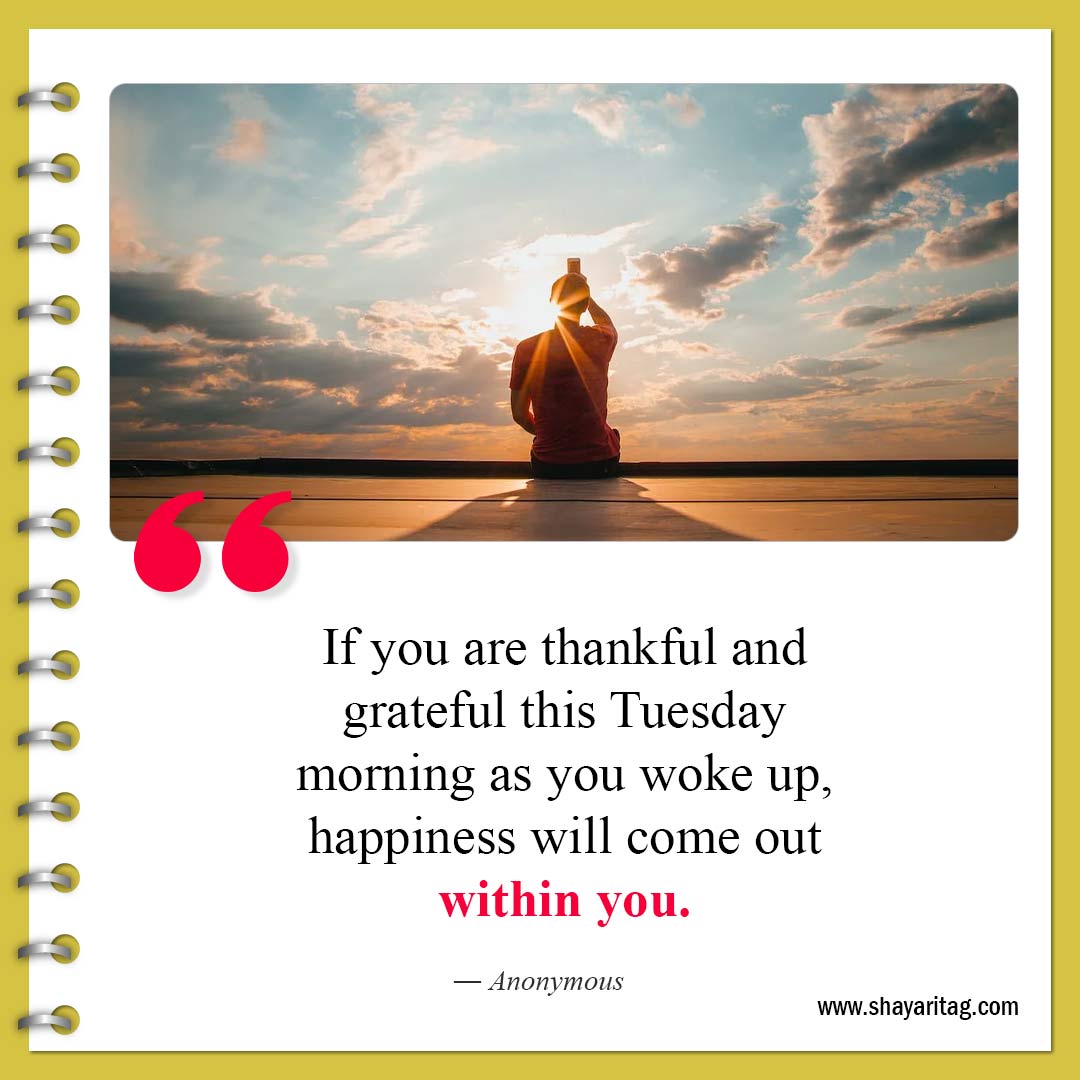 If you are thankful and grateful this Tuesday-Best Tuesday motivational quotes for business work 
