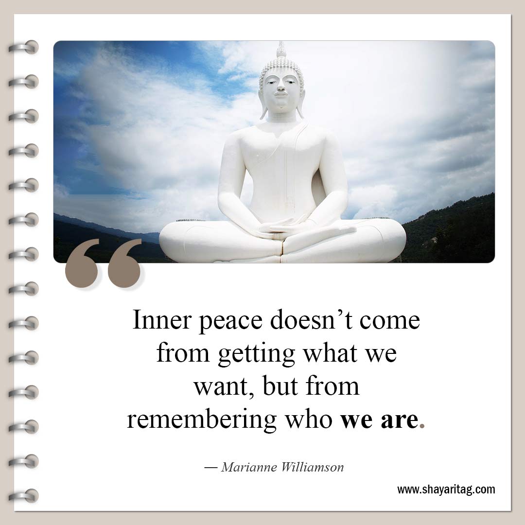 Inner peace doesn’t come from getting-Quotes about peace Short inner peacefulness quotes