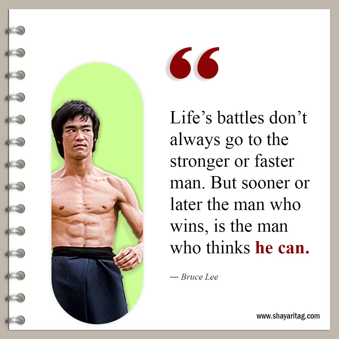 Life’s battles don’t always go to the stronger-Famous Quotes by Bruce Lee about life and Love