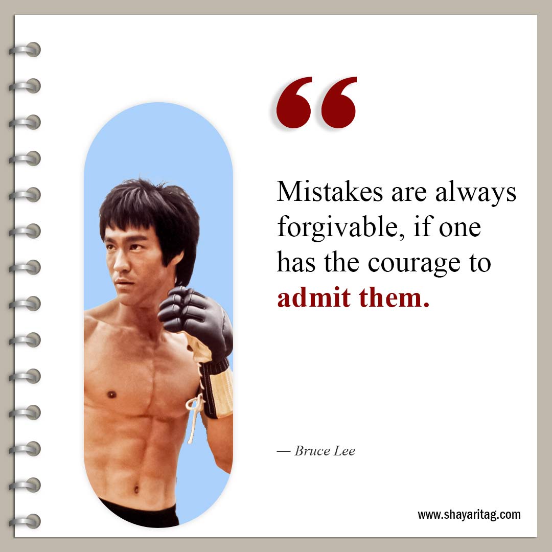 Mistakes are always forgivable-Famous Quotes by Bruce Lee about life and Love