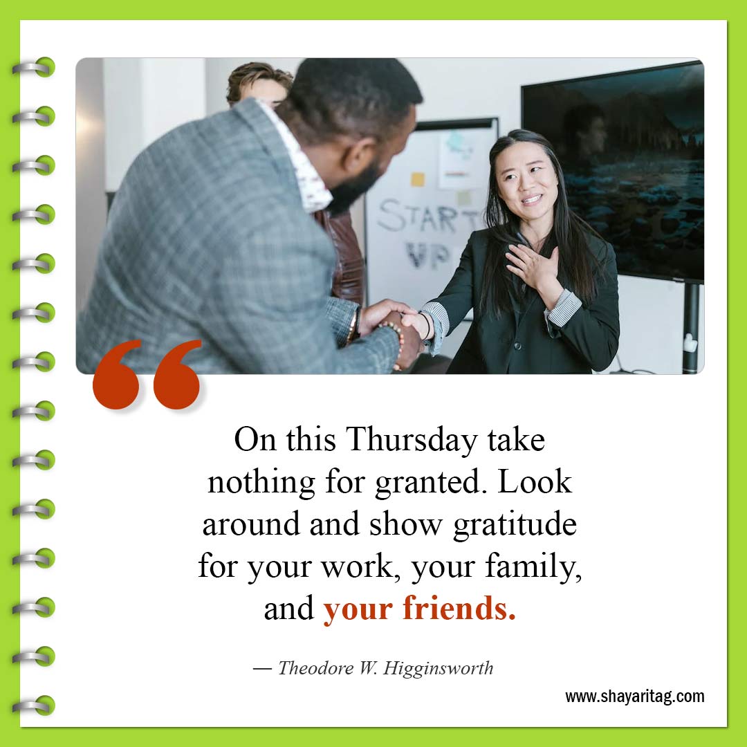 On this Thursday take nothing for granted-best Motivational thursday quotes for business work