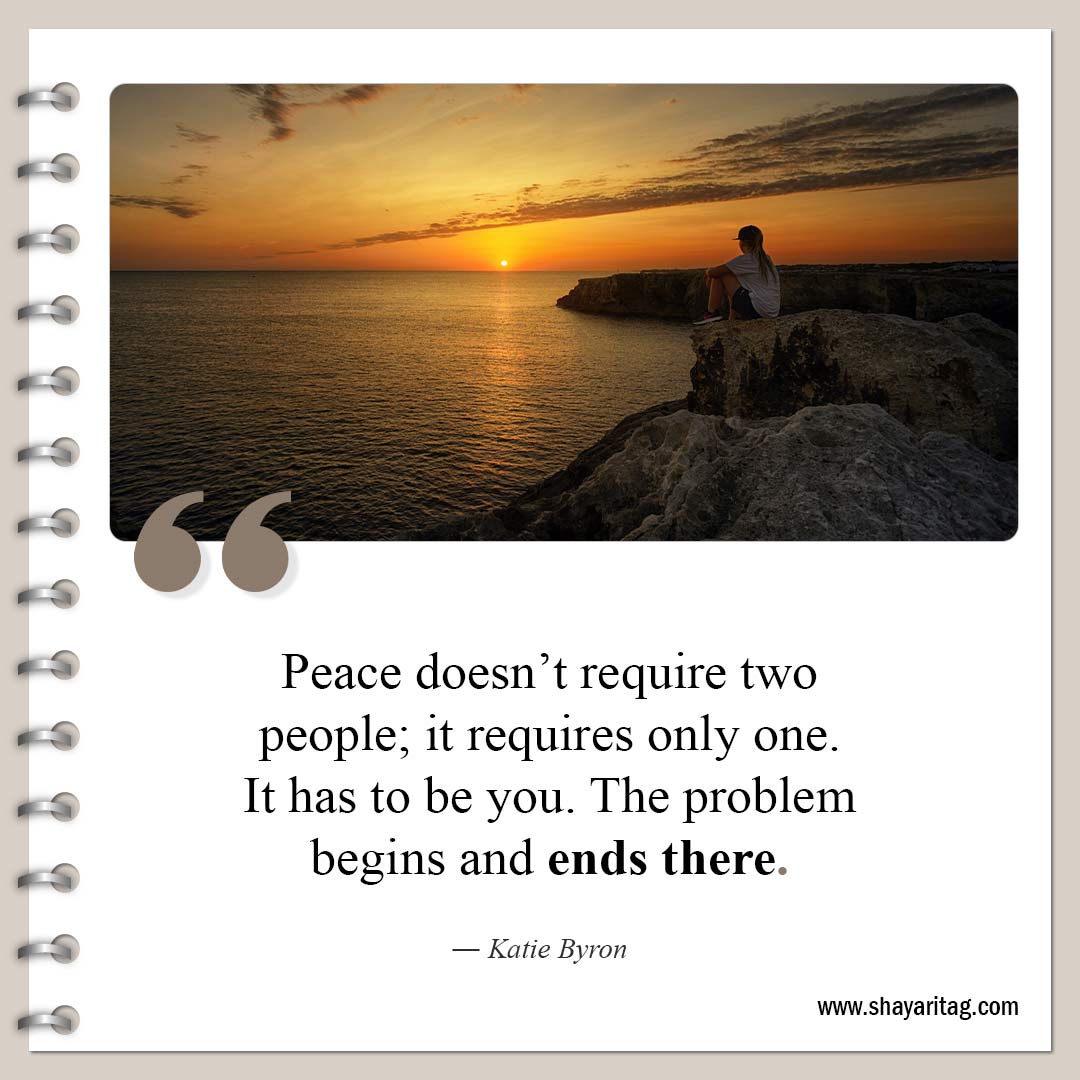 Peace doesn’t require two people-Quotes about peace Short peacefulness quotes