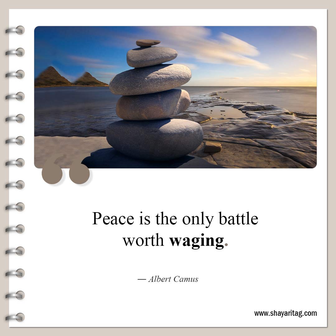 Peace is the only battle worth waging-Quotes about peace Short peacefulness quotes