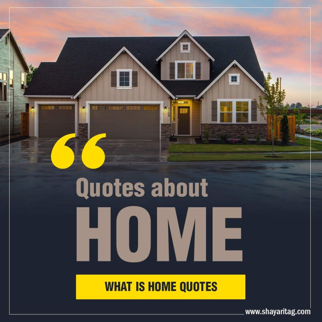 Quotes about Home What is Home Quotes