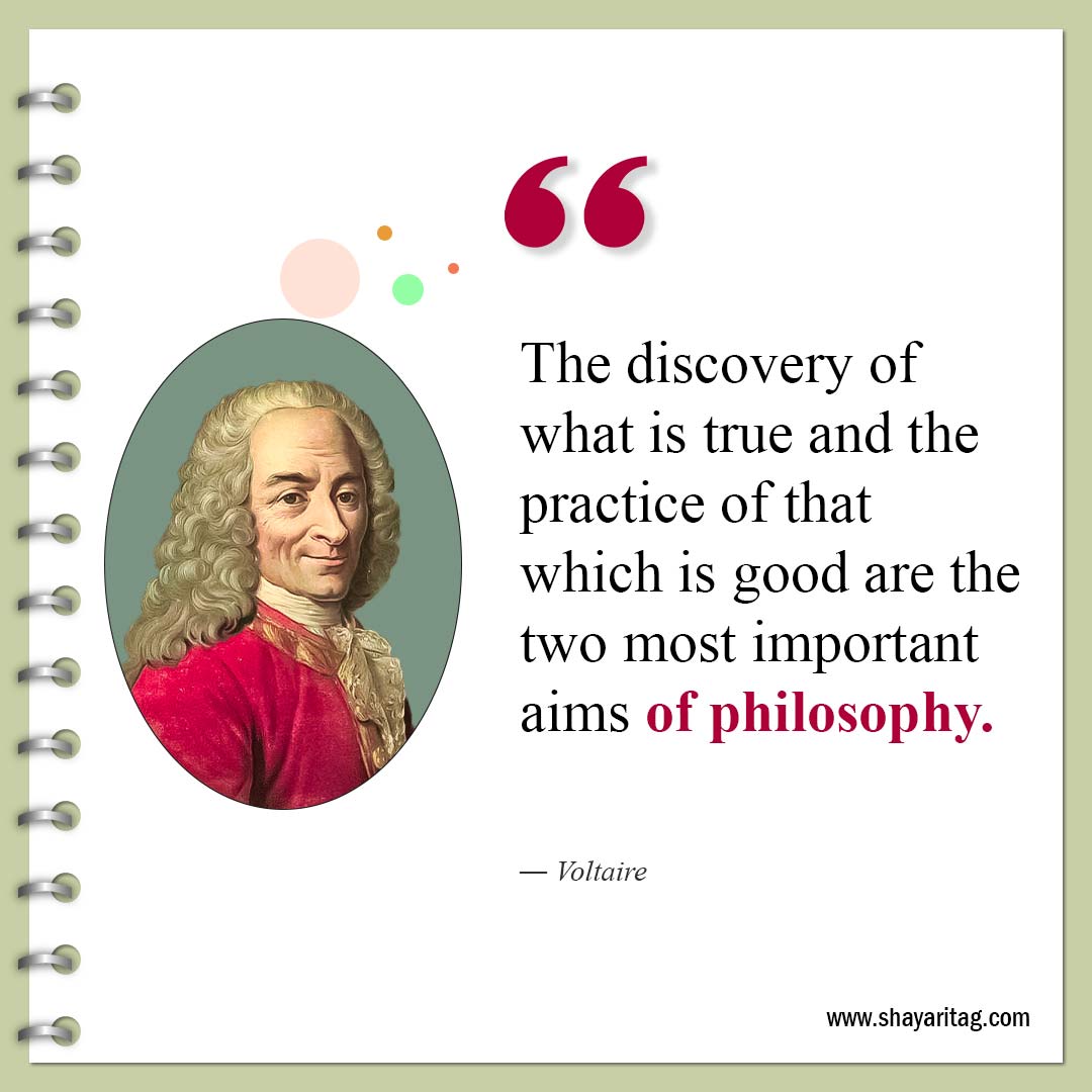 The discovery of what is true-Famous Quotes by Voltaire about philosophy