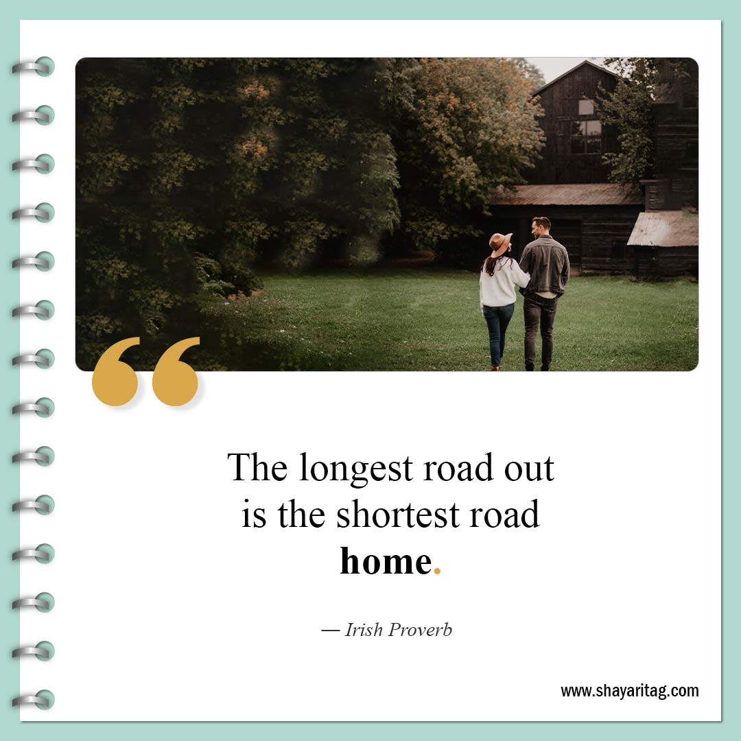 The longest road out is-Quotes about Home What is Home Quotes