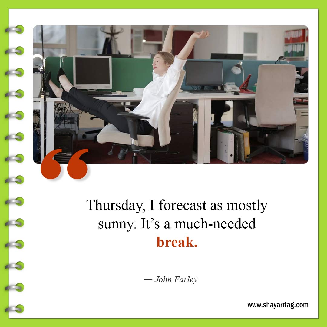 Thursday, I forecast as mostly sunny-best Motivational thursday quotes for business work
