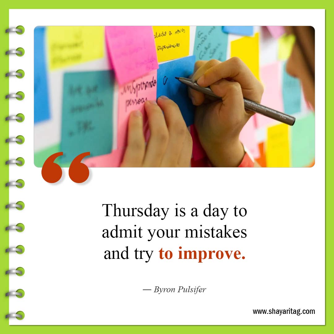 Thursday is a day to admit your mistakes-best Motivational thursday quotes for business work