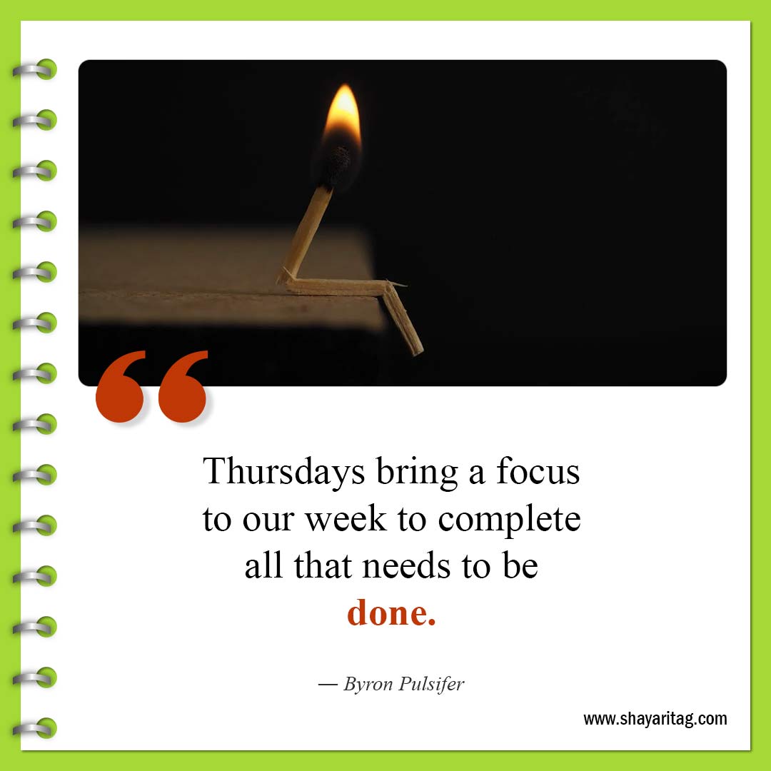 Thursdays bring a focus to our week-best Motivational thursday quotes for business work