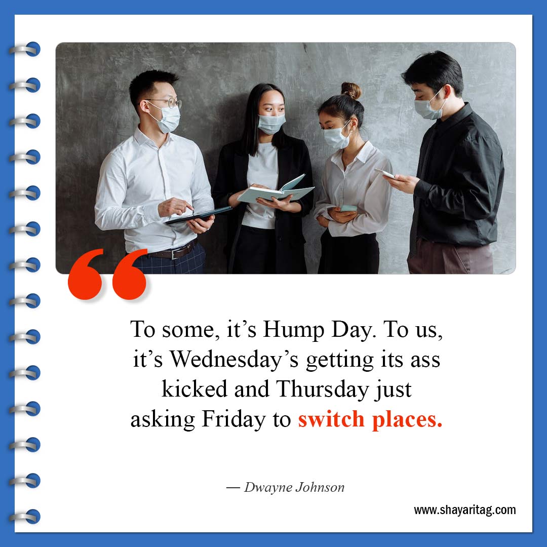 To some, it’s Hump Day To us-Best Wednesday motivational quotes for business work