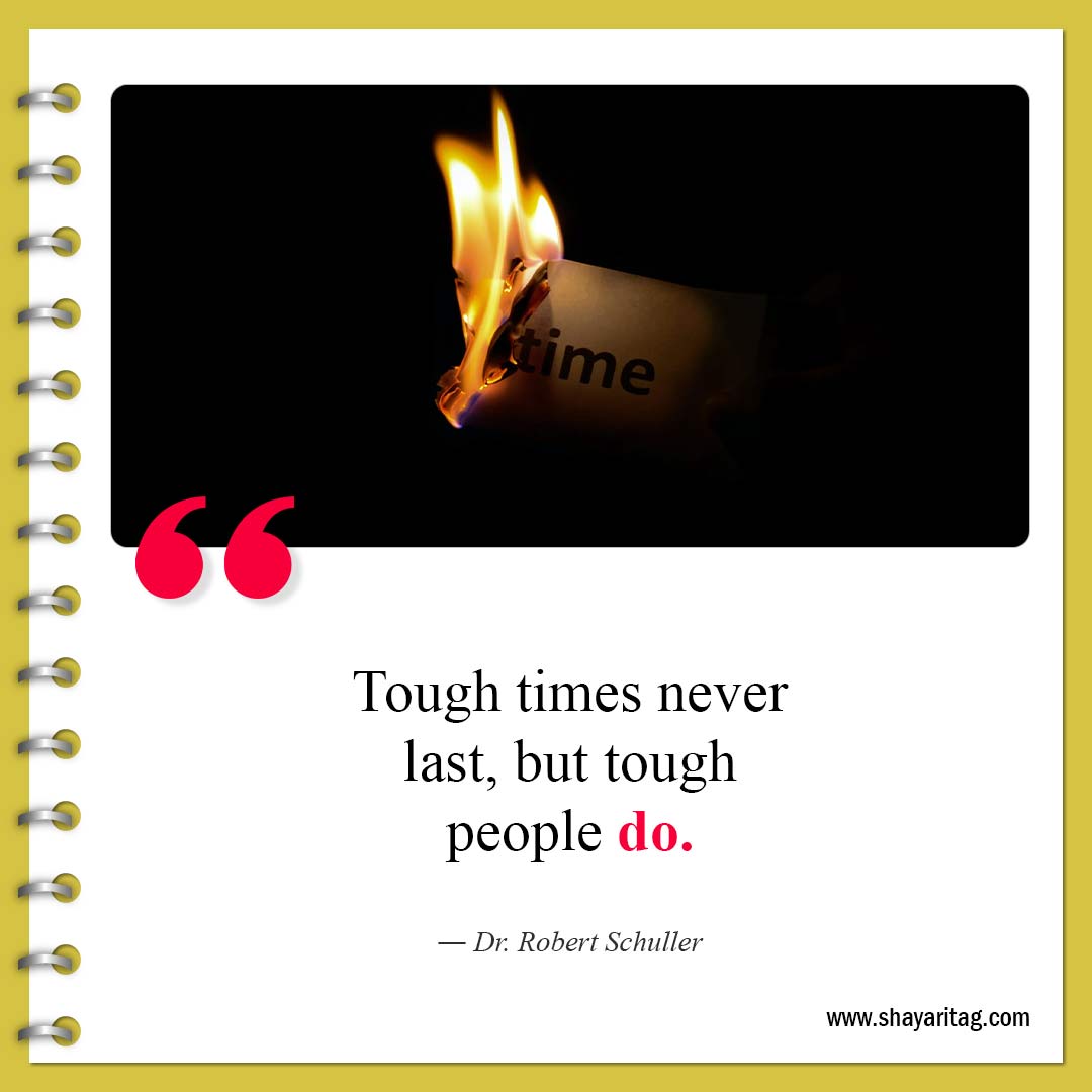 Tough times never last-Best Tuesday motivational quotes for business work 