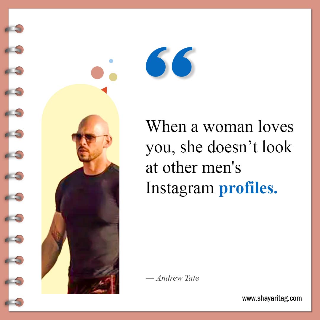 When a woman loves you Instagram profiles-Best Andrew Tate Quotes Inspirational quotes about Life 