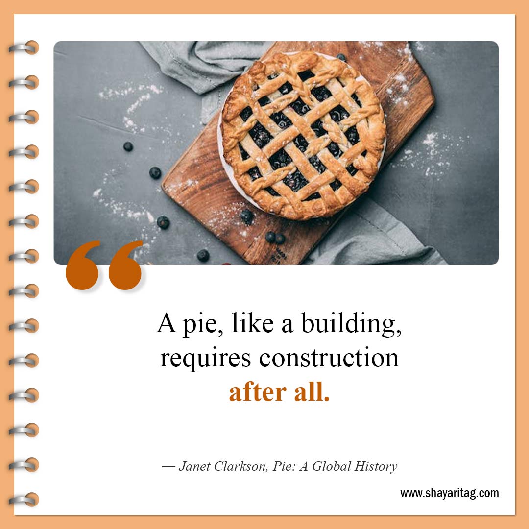 A pie like a building-Quotes about pie Famous pie quotes with Image