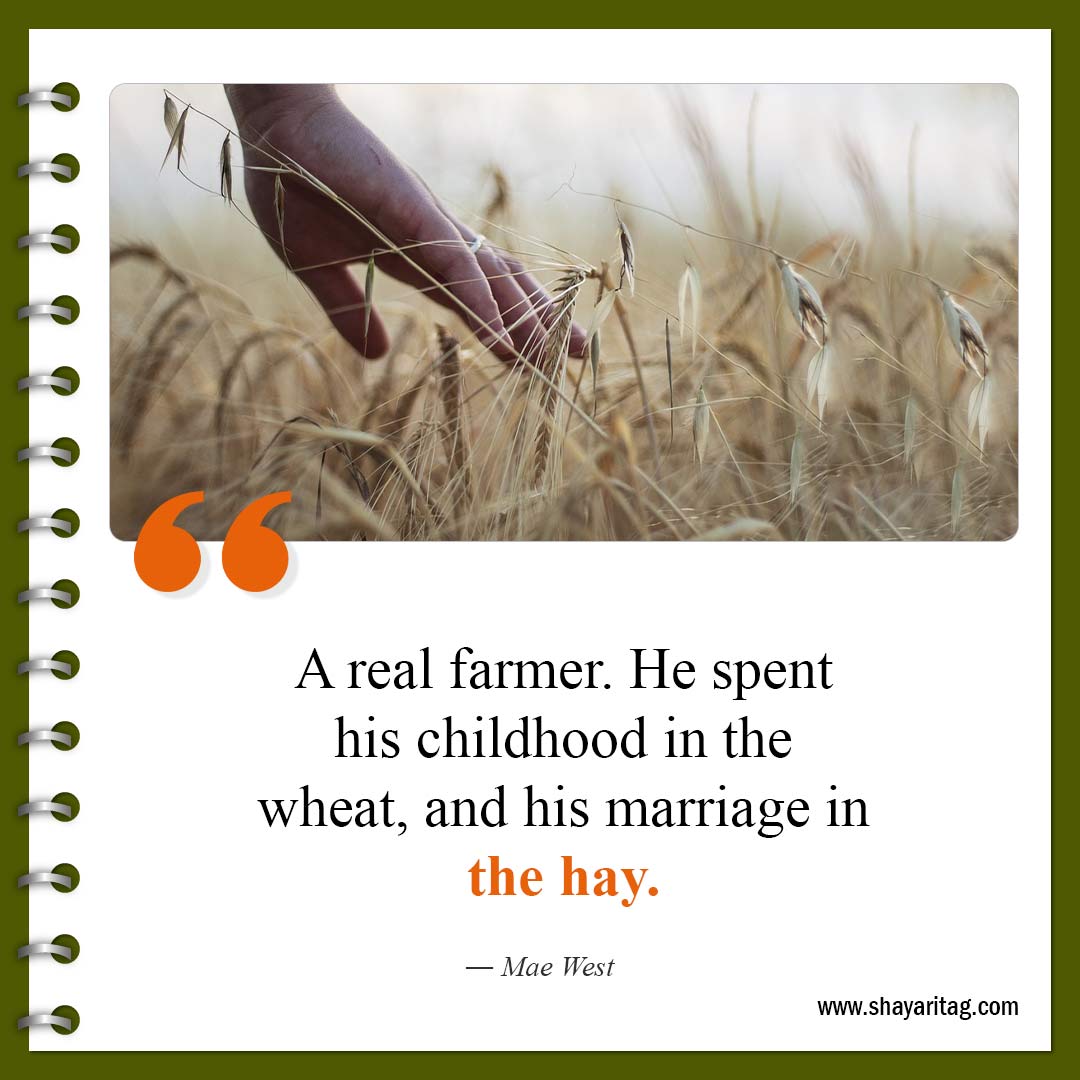 A real farmer He spent his childhood-Famous farming Farmers Quotes with image online