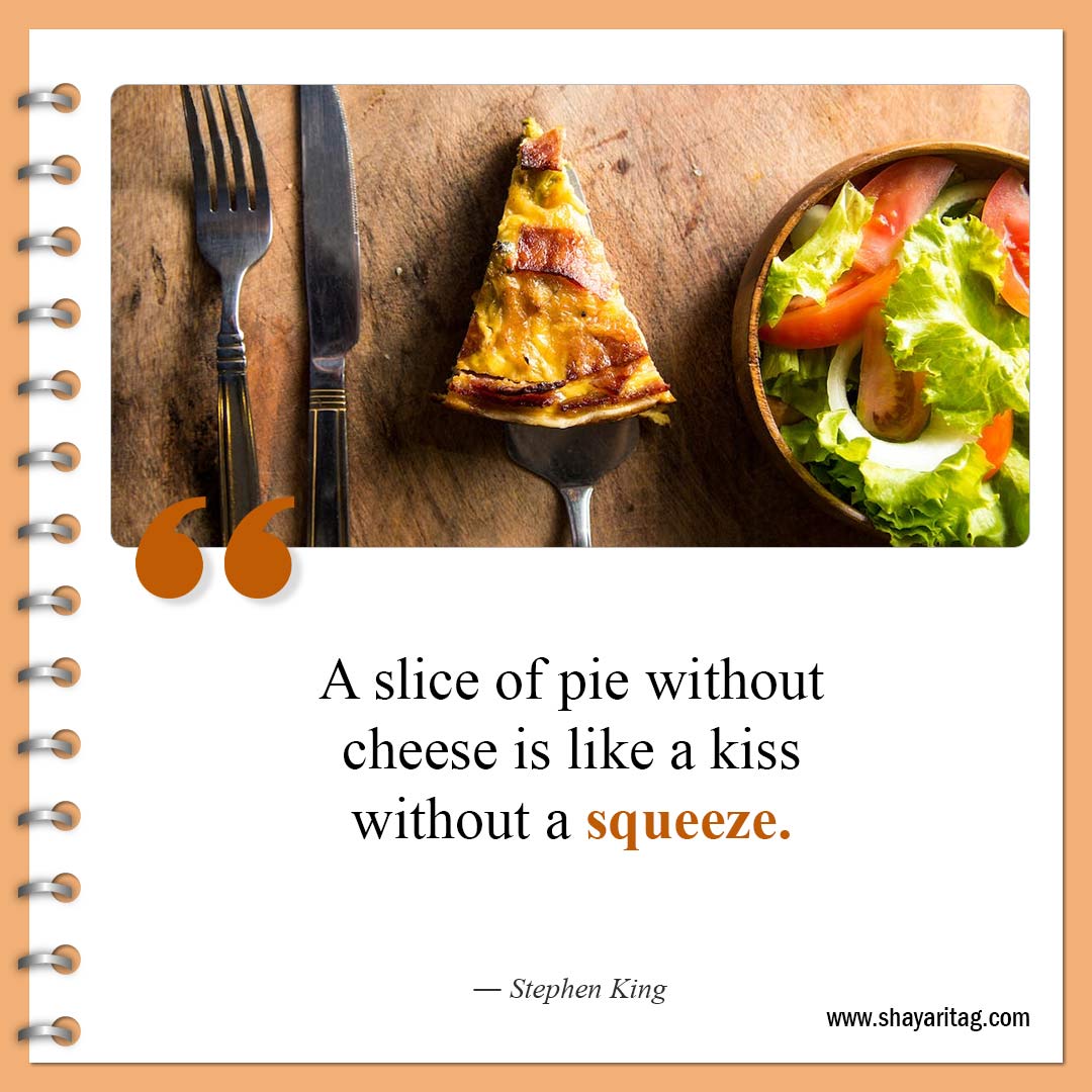 A slice of pie without cheese-Quotes about pie Famous pie quotes with Image