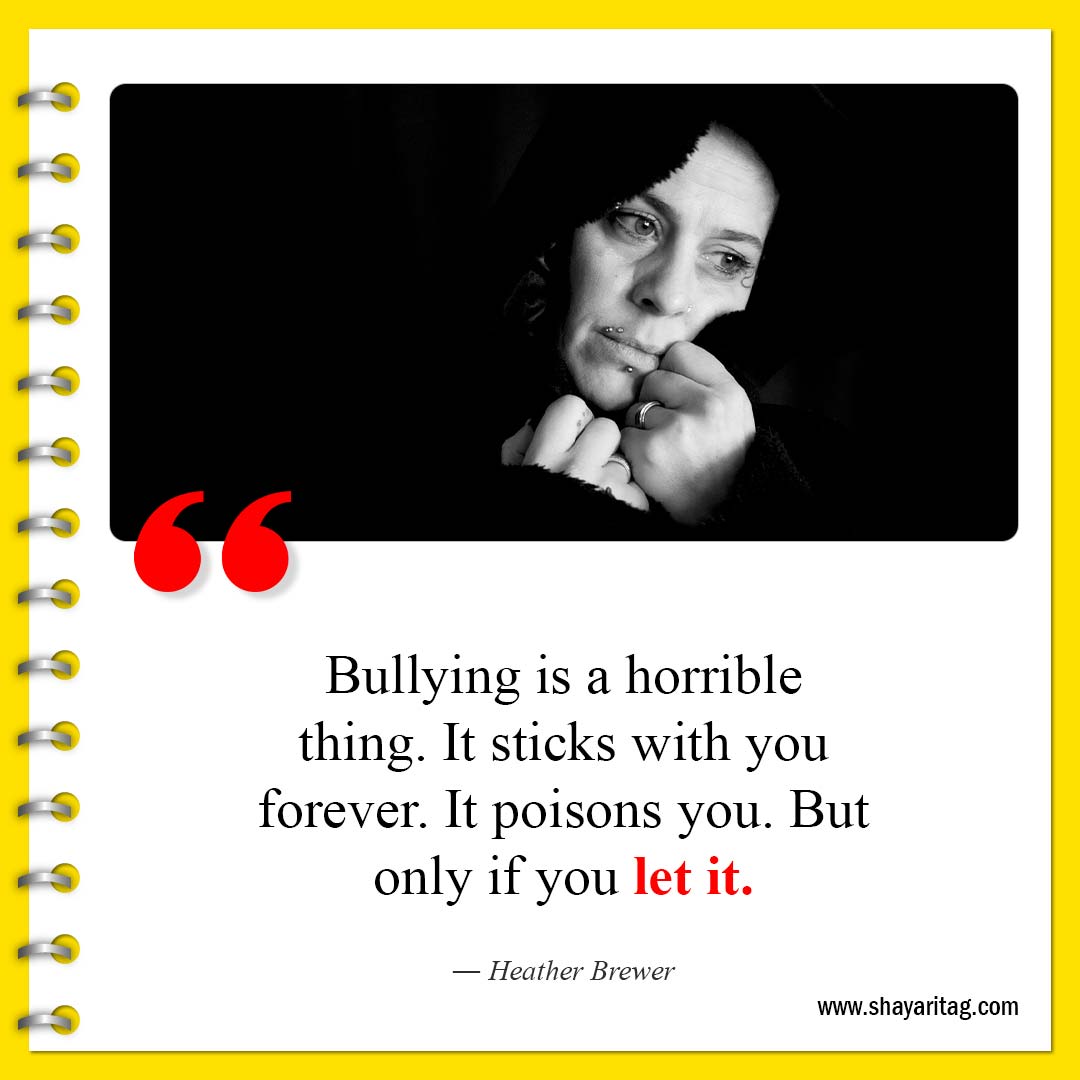 Bullying is a horrible thing-Famous Anti bullying quotes for students with image