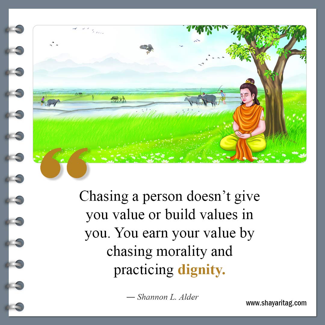 Chasing a person doesn’t give-Famous Know Your Worth Quotes and Value quotes