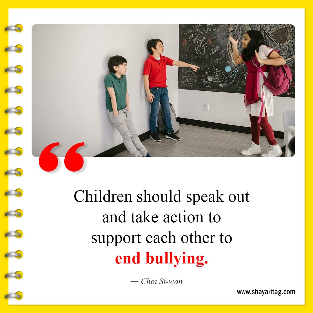 Children should speak out and take action-Famous Anti bullying quotes for students with image