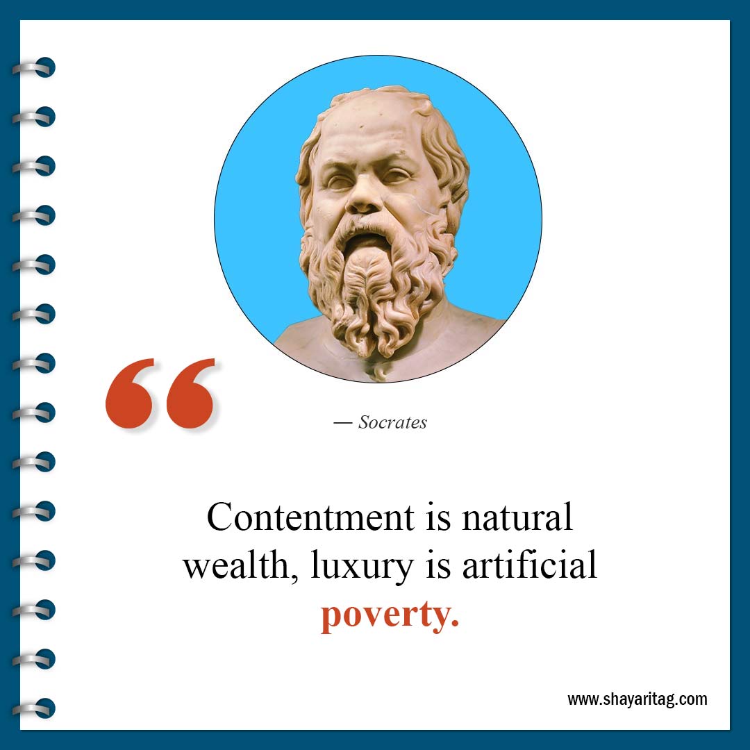 Contentment is natural wealth-Famous Socrates Quotes about life on wisdom