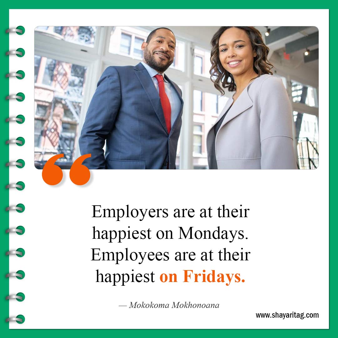 Employers are at their happiest on-Best Happy Friday motivational quotes for business work