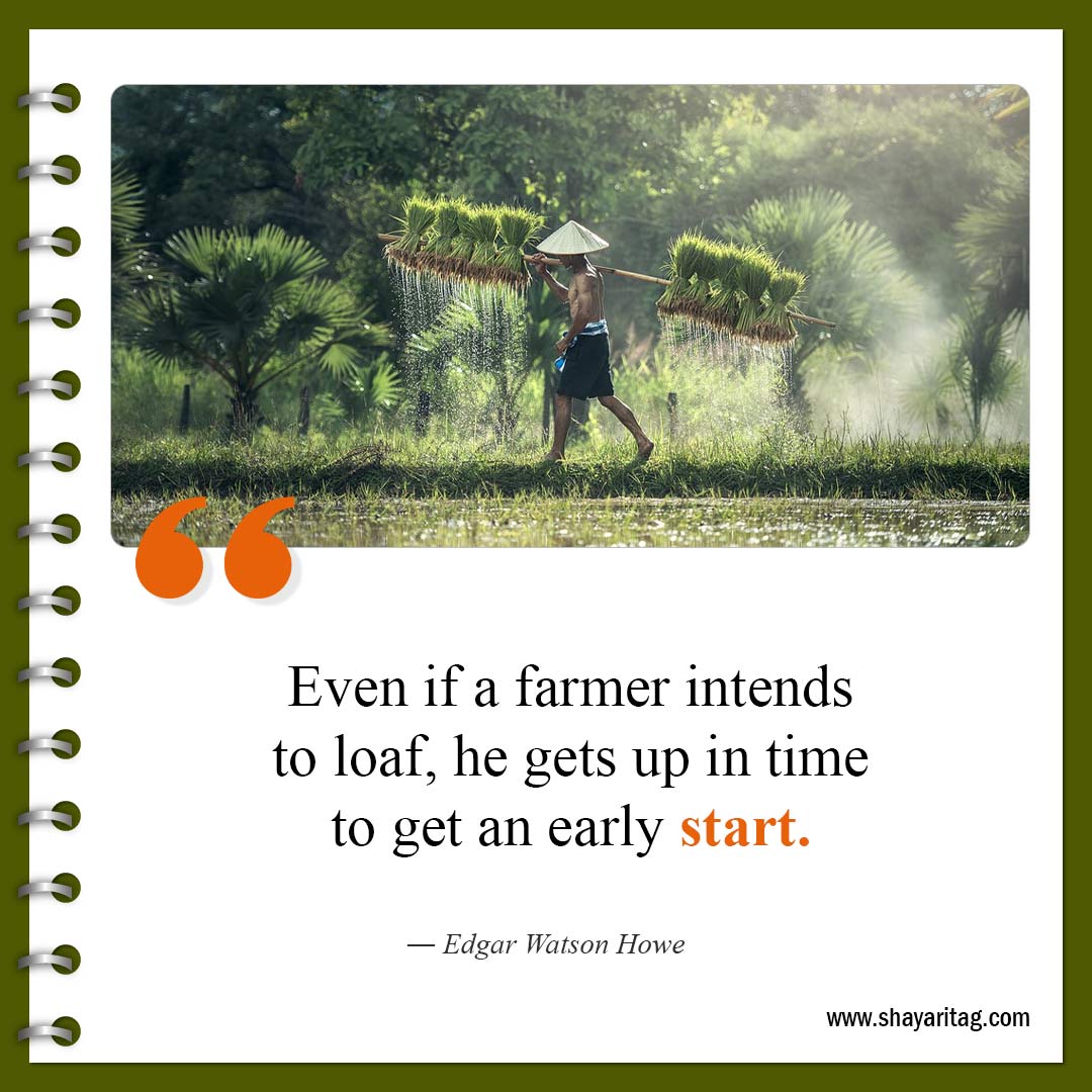 Even if a farmer intends to loaf-Famous farming Farmers Quotes with image online
