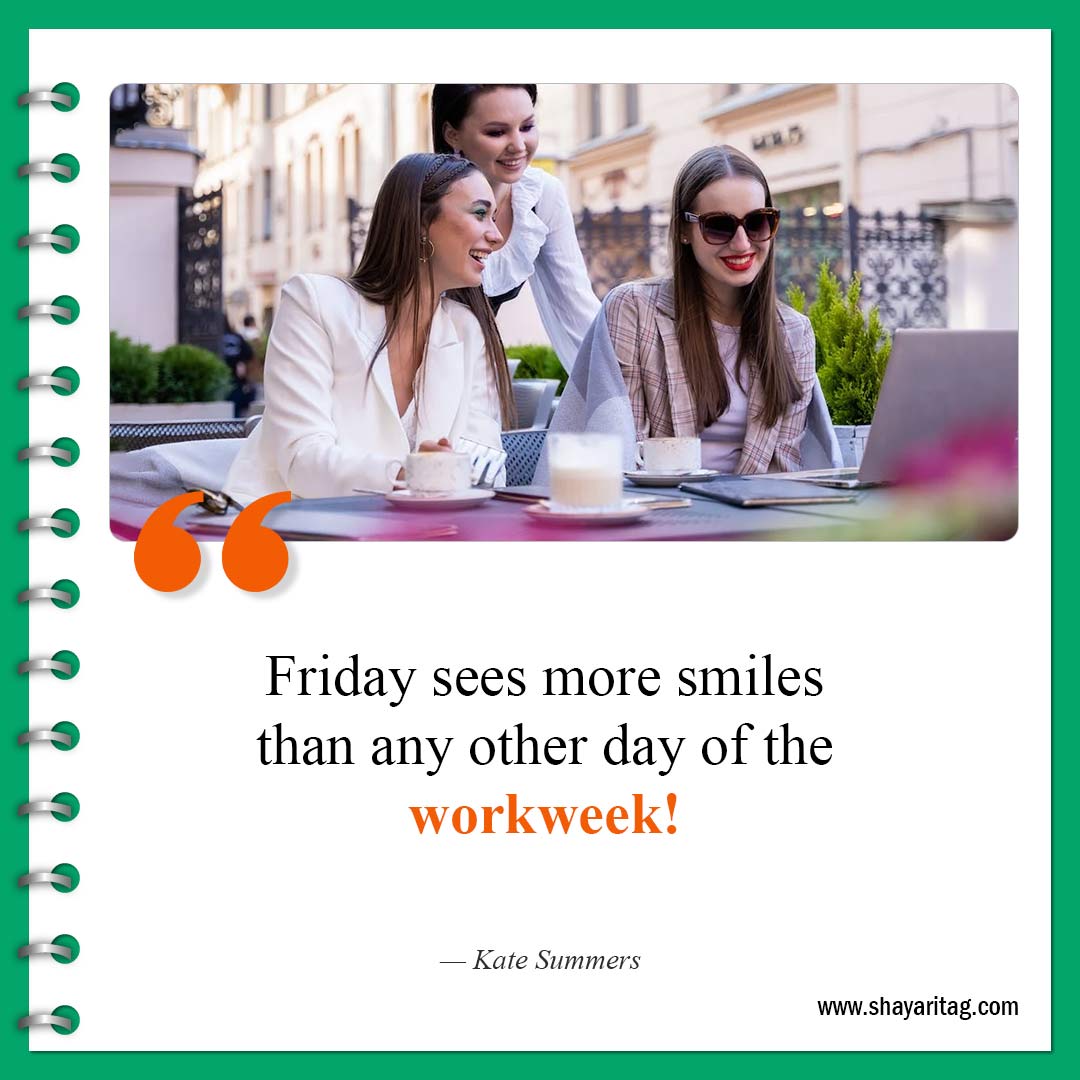 Friday sees more smiles-Best Happy Friday motivational quotes for business work