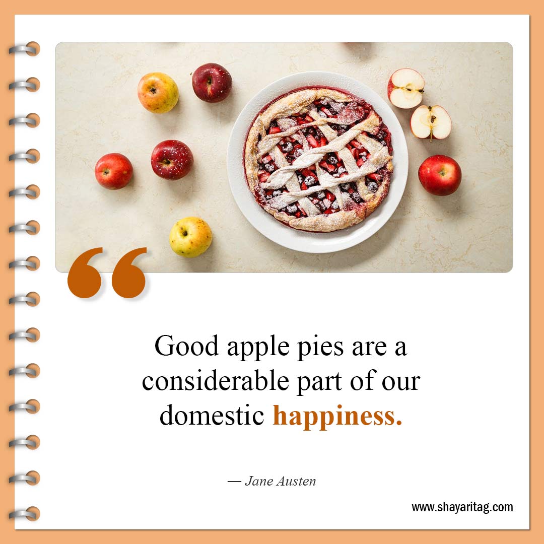 Good apple pies are a considerable part-Quotes about pie Famous pie quotes with Image
