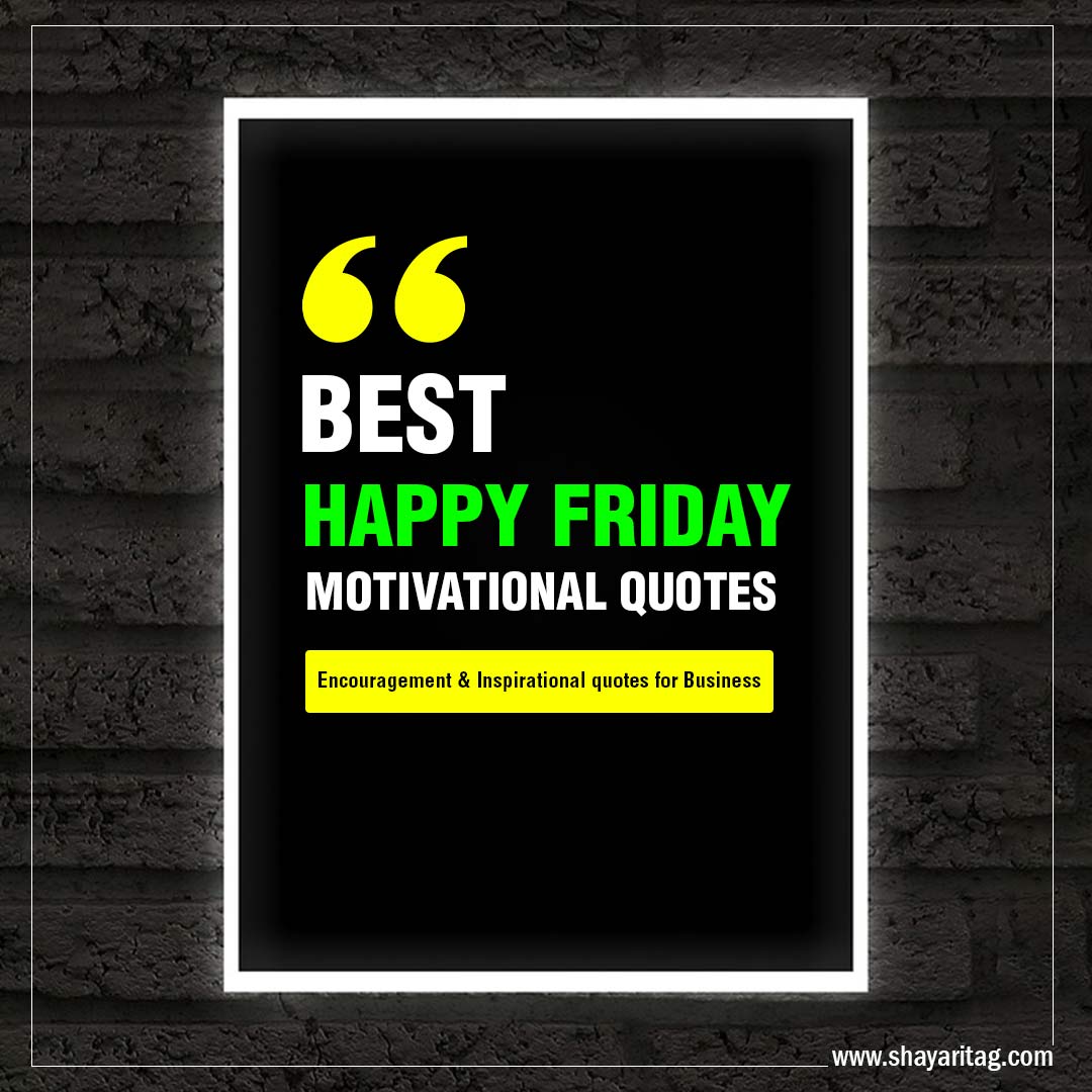 Happy friday quotes Best friday motivational quotes for business work with image