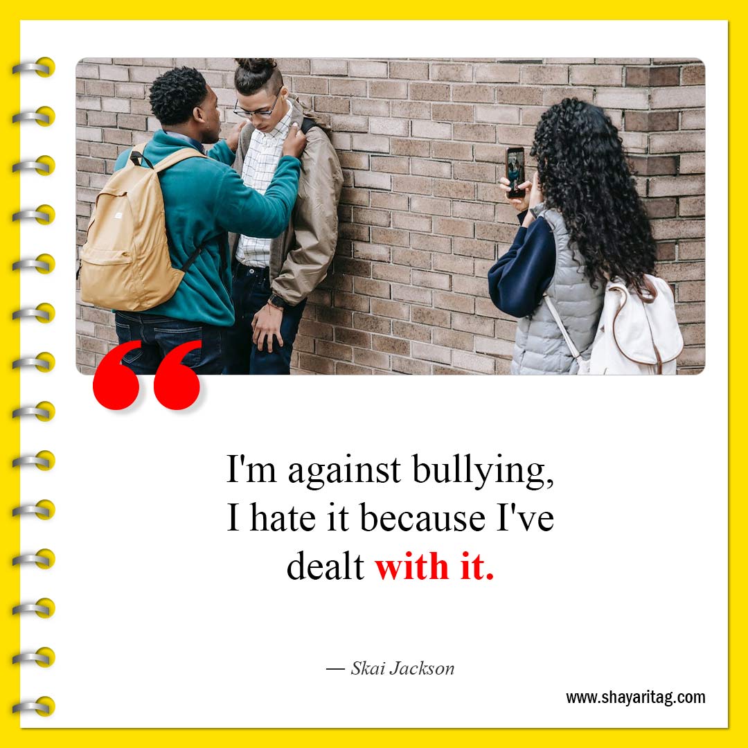 I'm against bullying-Famous Anti bullying quotes for students with image