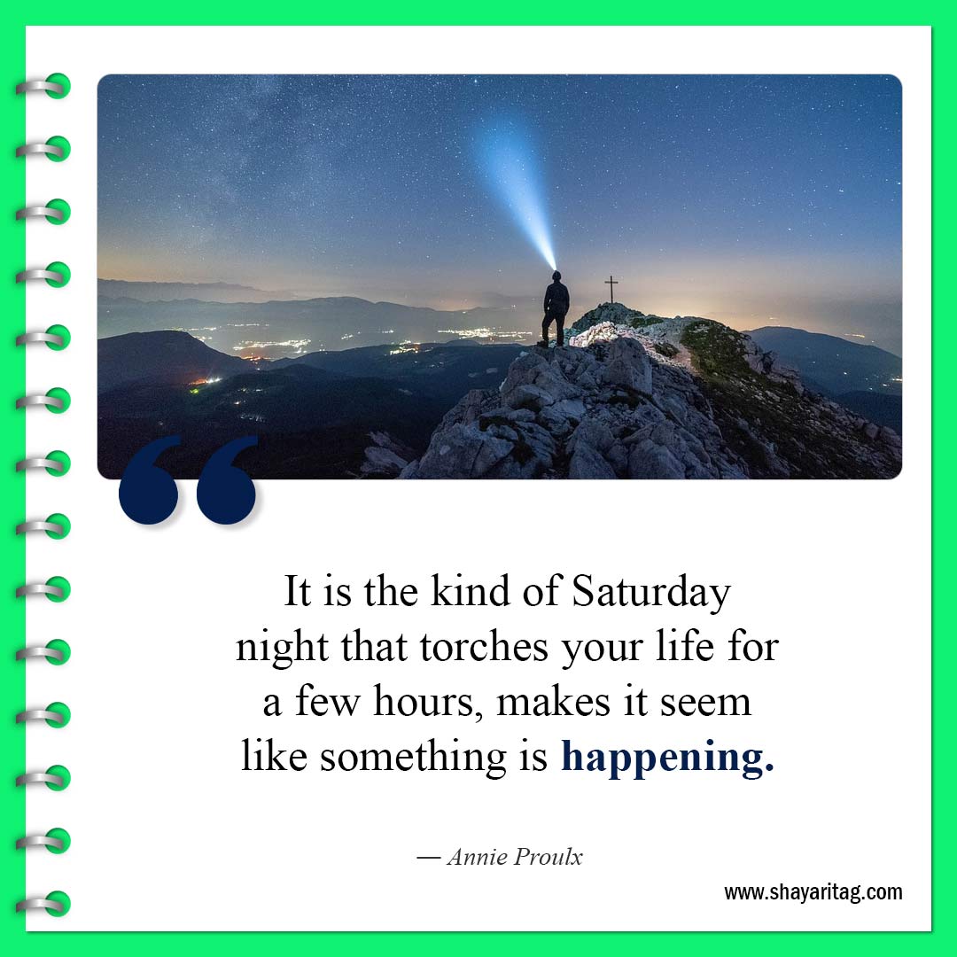 It is the kind of Saturday night-Happy Saturday Quotes Sayings Best motivational inspirational quotes