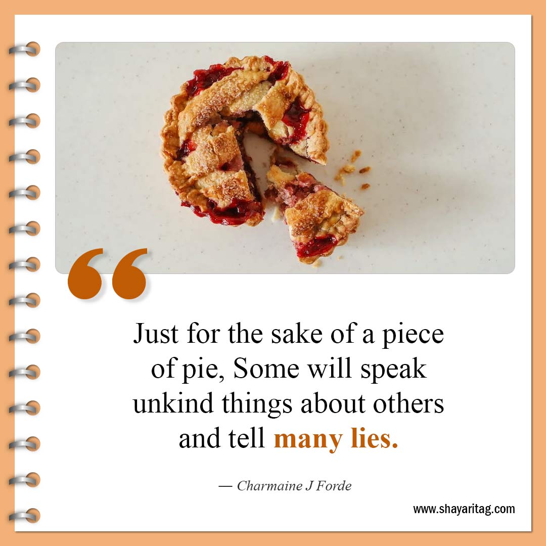 Just for the sake of a piece of pie-Quotes about pie Famous pie quotes with Image