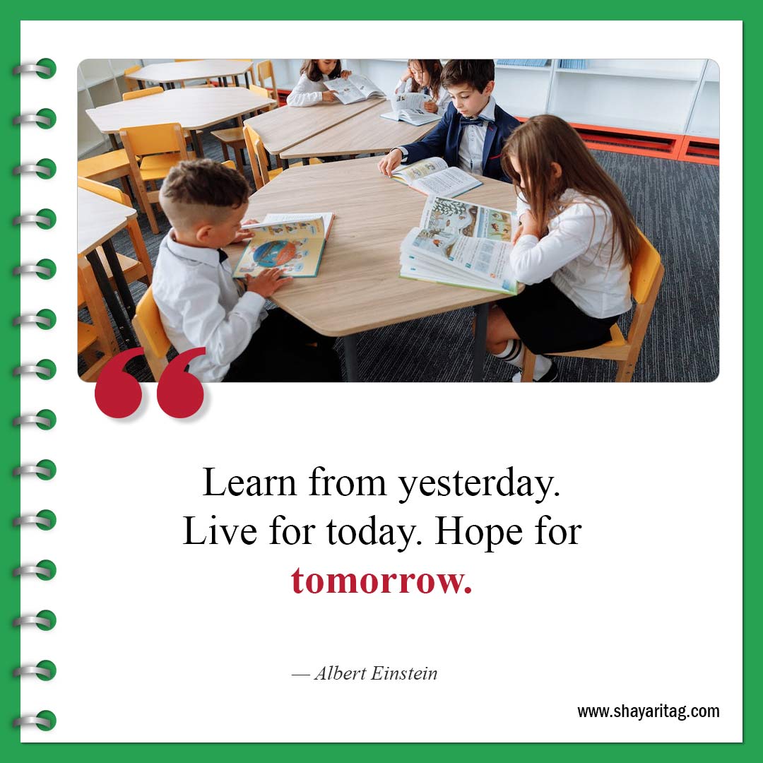 Learn from yesterday-Quotes to motivate studying Best Inspirational study Quotes