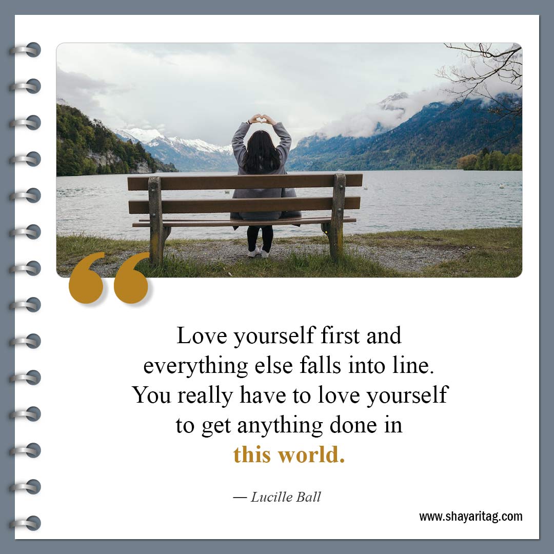 Love yourself first and everything else-Famous Know Your Worth Quotes and Value quotes
